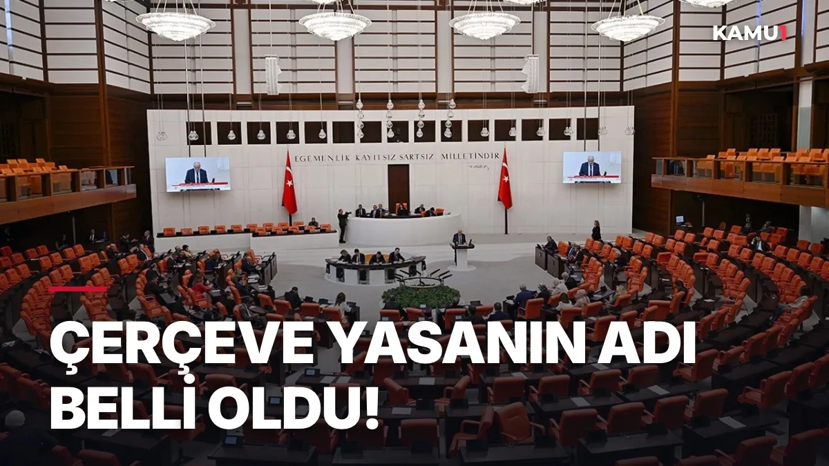 Çerçeve yasanın adı belli oldu: Milli Dayanışma