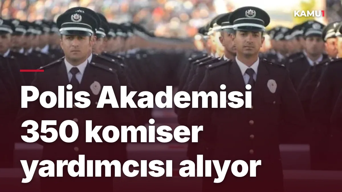 Polis Akademisi Başkanlığı komiser yardımcısı alımı! Kimler başvuru ...