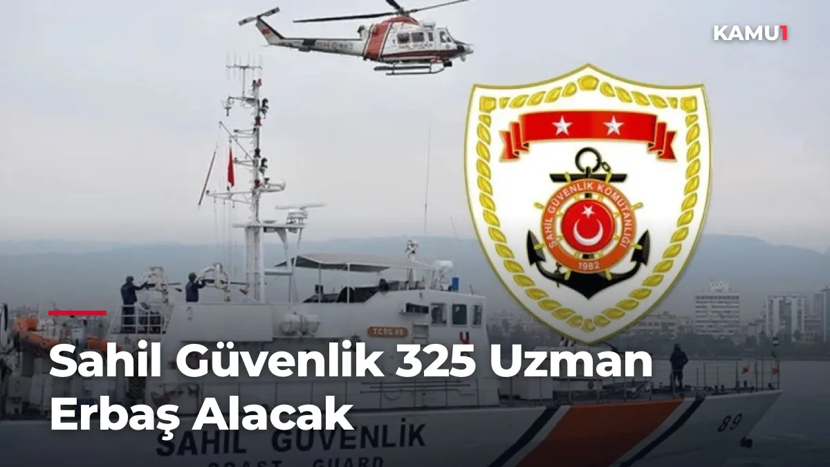 Uzman erbaş alımı yapılacak! Sahil Güvenlik Komutanlığı duyurdu