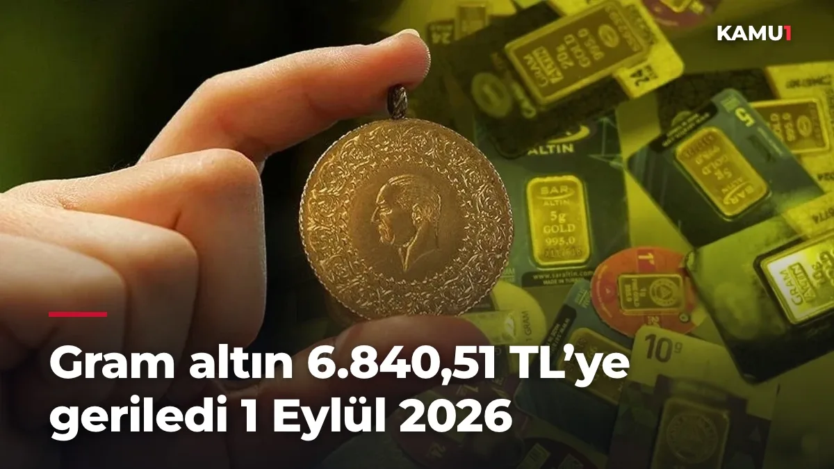 Gram altın 6.840,51 TL’ye geriledi 1 Eylül 2026