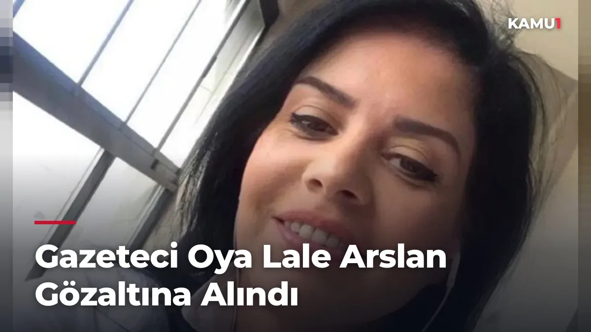 Gazeteci Oya Lale Arslan gözaltına alındı