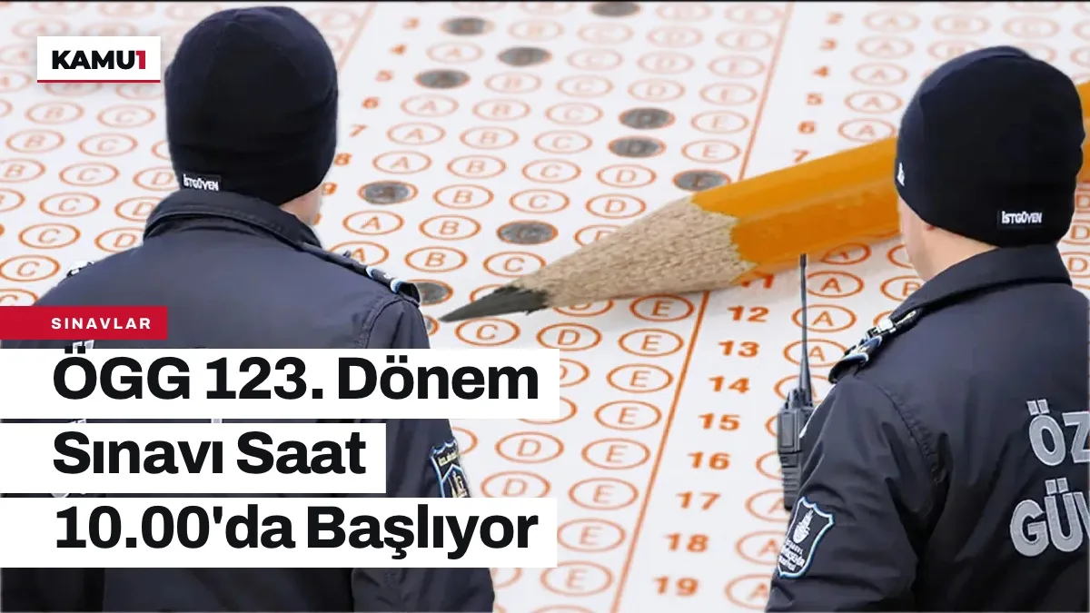 Özel Güvenlik 119. Temel Eğitim ve 95. Yenileme Sınavı ne zaman? ÖGG ...