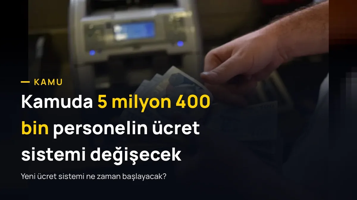 Kamu personelinin maaş sisteminde yapılacak değişikliği gösteren memur maaşı ve zam görseli