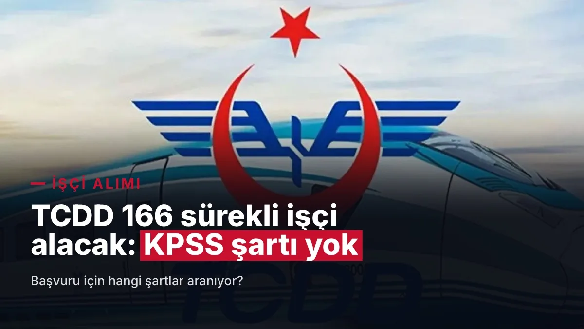 İŞKUR TCDD işçi alımı sonuçları açıklandı mı? Motor ve lokomotif tamircisi,  kaynakçı, elektronik İşçisi, vinç operatörü