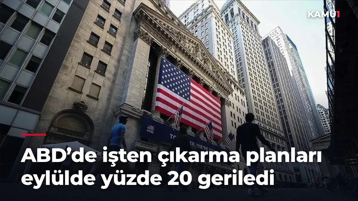 ABD’de işten çıkarma planları eylülde yüzde 20 geriledi