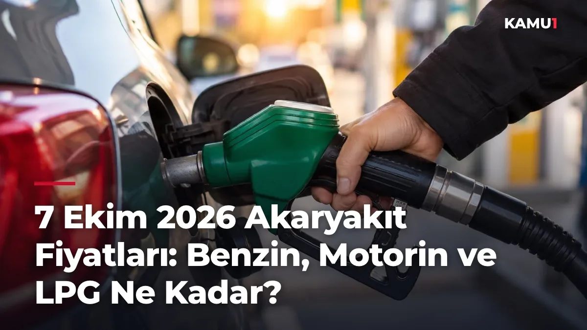 7 Ekim 2026 Akaryakıt Fiyatları: Benzin, Motorin ve LPG Ne Kadar?