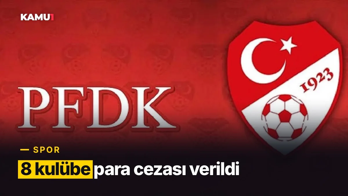 PFDK, Süper Lig'den 8 Kulübe Para Cezası Verdi