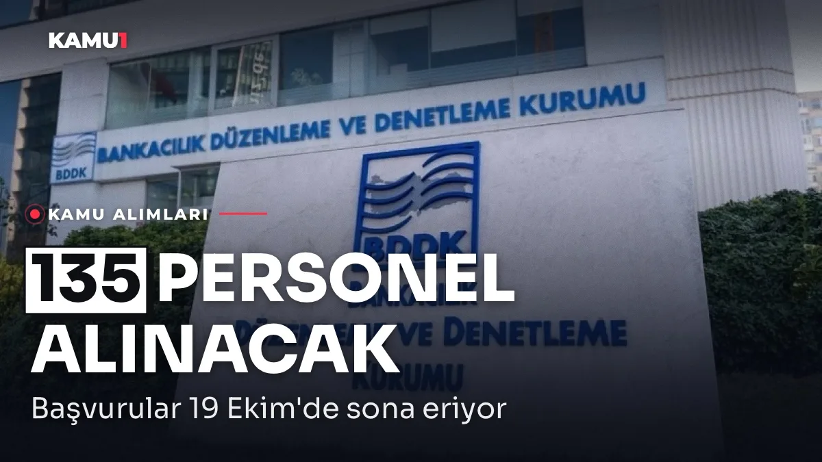 BDDK 135 Personel Alımı için Başvurular 19 Ekim'e Kadar
