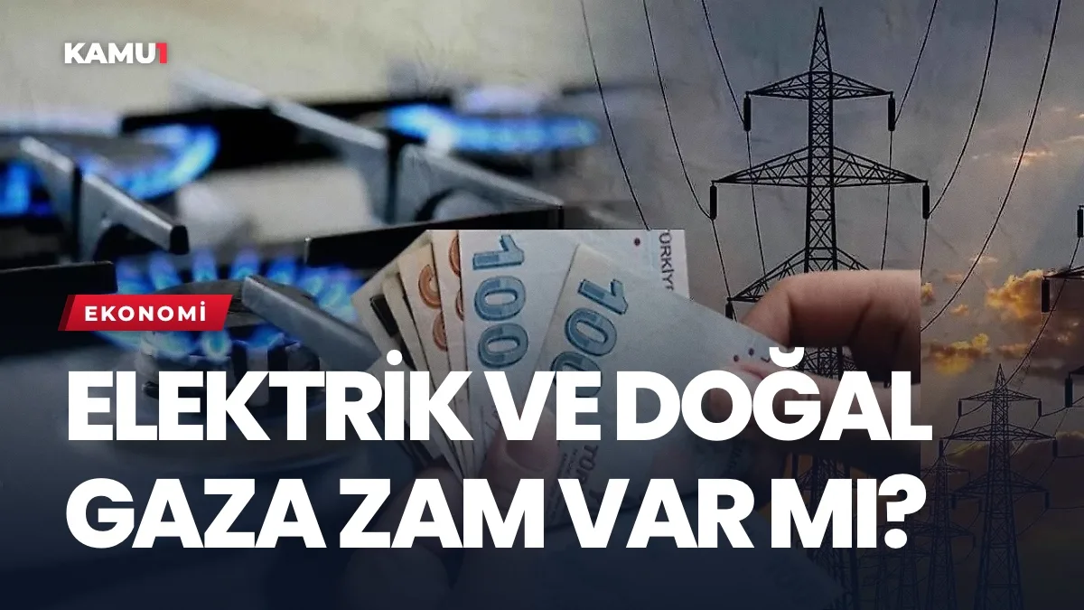 Elektrik ve Doğal Gaza Zam Var mı? Ekim Tarifelerinde Son Durum ve Fatura Beklentisi