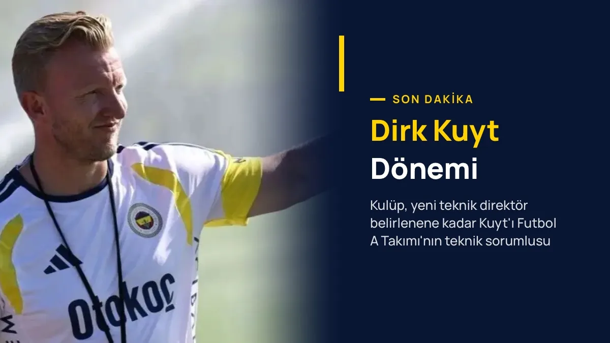 Fenerbahçe'nin teknik direktör İsmail Kartal'ın istifası sonrası Dirk Kuyt'ı görevlendirmesi