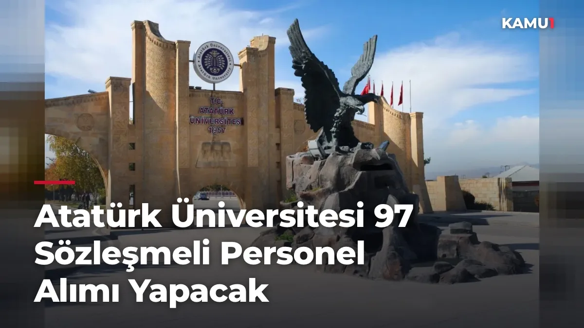 Atatürk Üniversitesi 97 Sözleşmeli Personel Alımı Yapacak