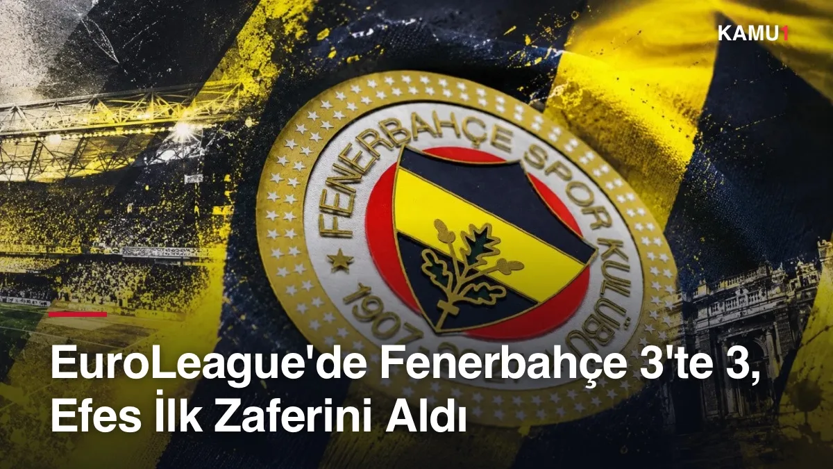 EuroLeague'de Fenerbahçe 3'te 3, Efes İlk Zaferini Aldı