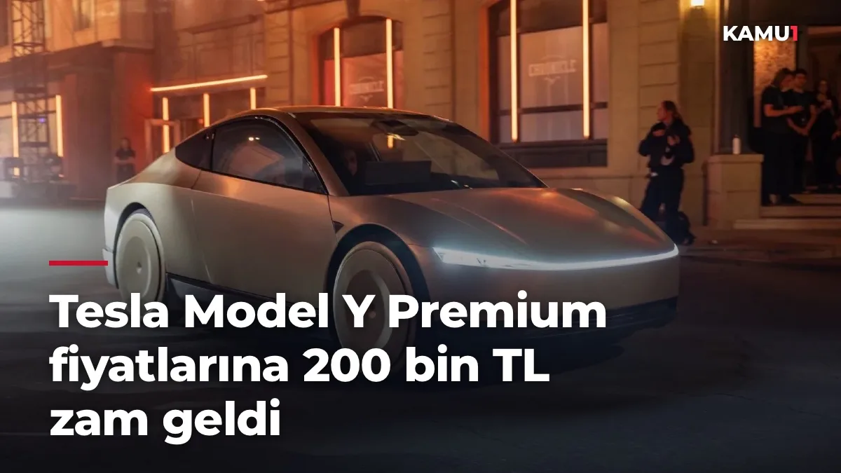 Tesla Model Y Premium fiyatlarına 200 bin TL zam geldi