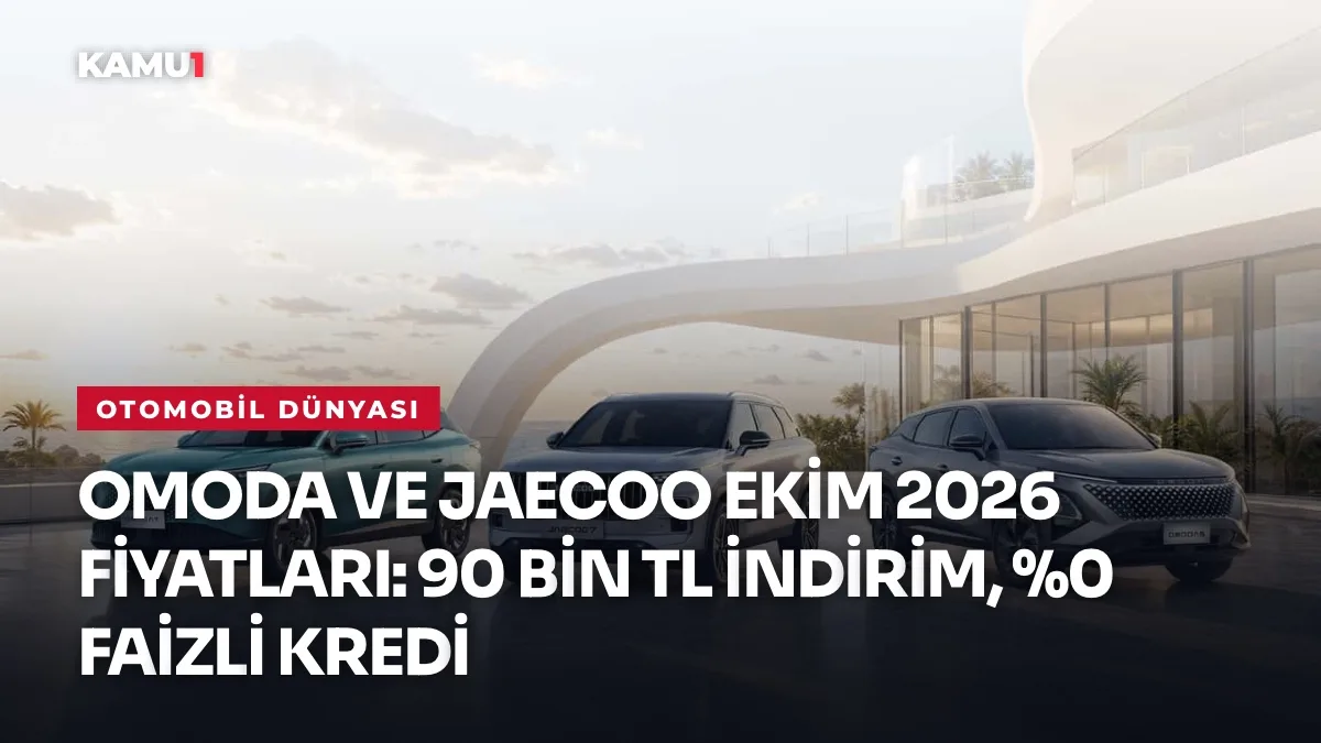 OMODA ve JAECOO Ekim 2026 kampanyalı sıfır araç modelleri