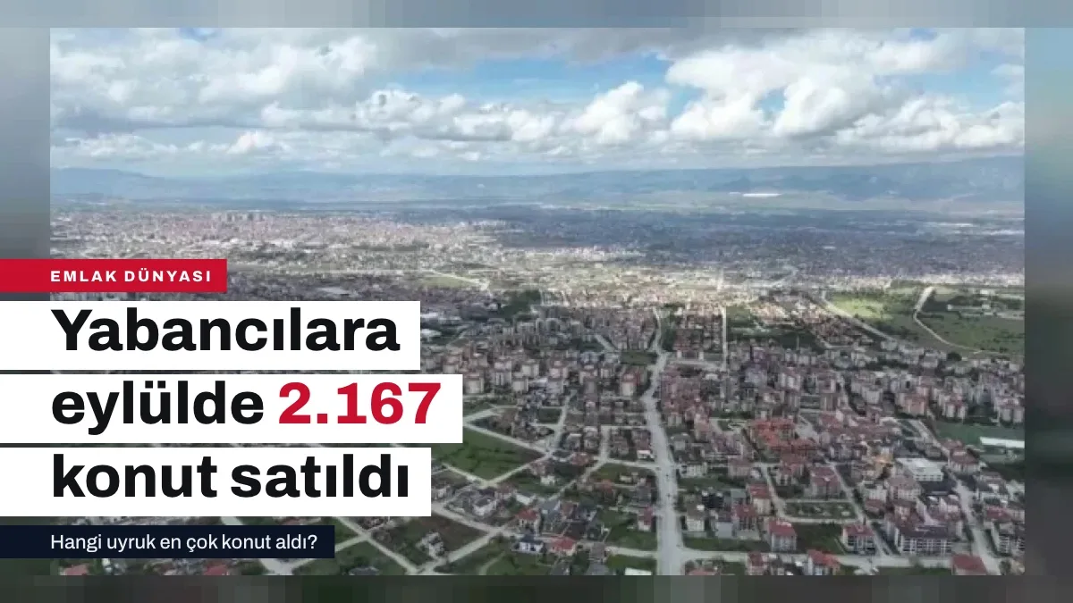 Yabancılara Eylülde 2.167 Konut Satıldı