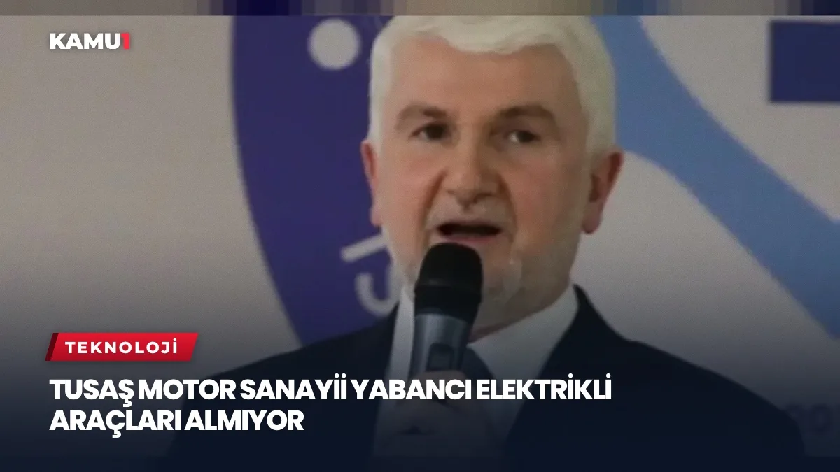 TUSAŞ Motor Sanayii Genel Müdürü Akşit: Yabancı elektrikli arabaları ...