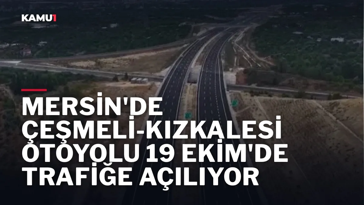 Mersin Çeşmeli-Kızkalesi otoyolu yol görünümü