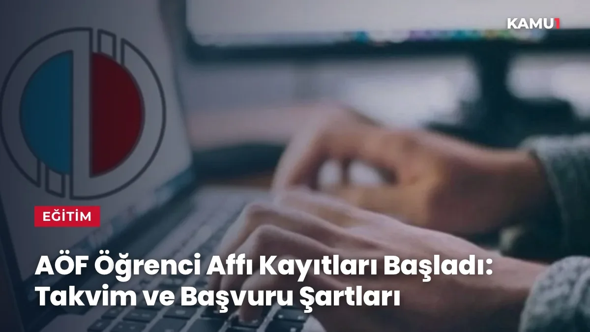 Anadolu Üniversitesi Açıköğretim Fakültesi öğrenci affı kayıt takvimi ve başvuru adımları