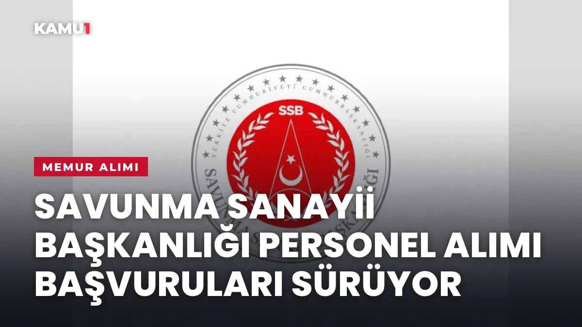 Savunma Sanayii Başkanlığı personel alımı