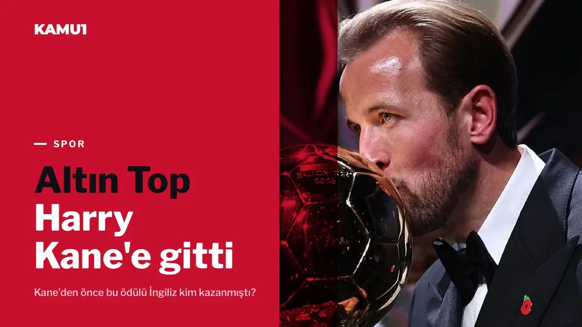 Altın Top Harry Kane'in: Mbappe İkinci, Lamine Yamal Üçüncü Oldu