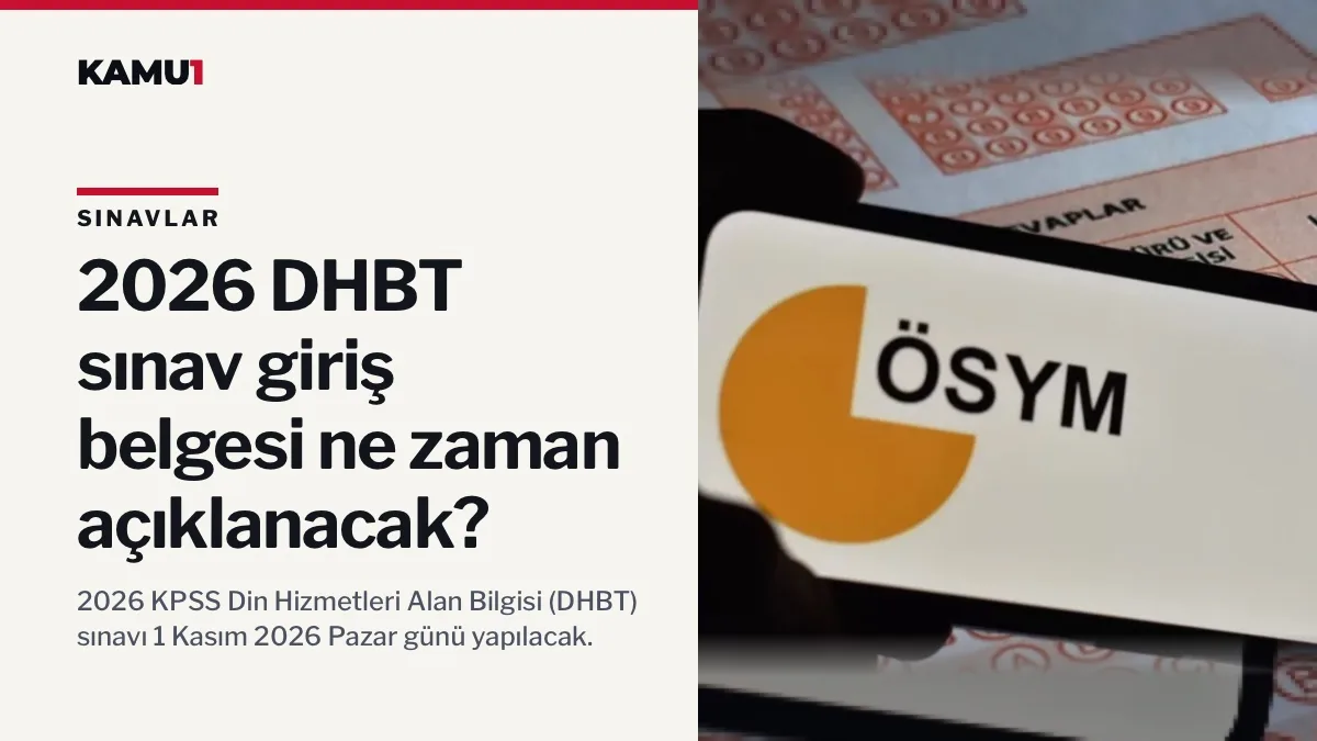 DHBT sınav yerleri 2026 ne zaman açıklanacak? ÖSYM DHBT sınav giriş belgesi yayımlandı mı?