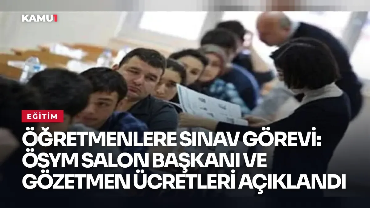 ÖSYM sınav görevi ücret tablosunu gösteren görsel