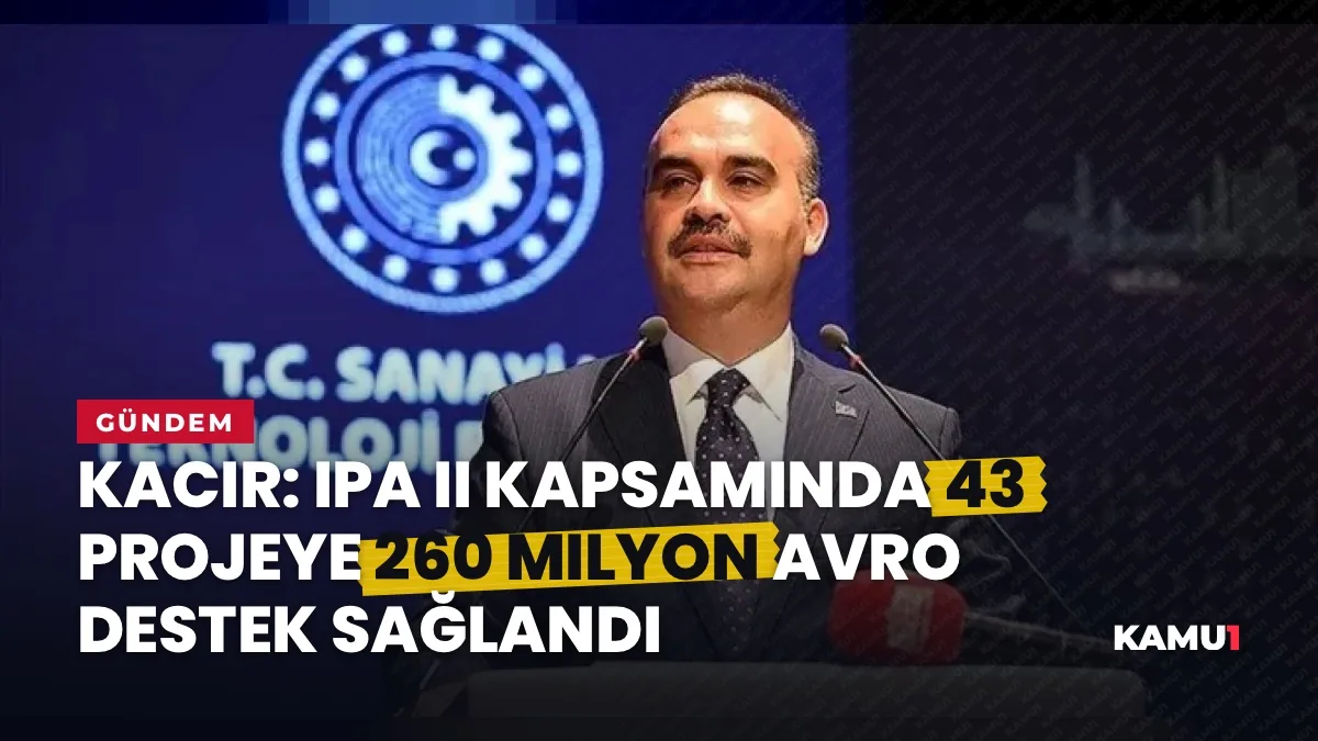 Sanayi ve Teknoloji Bakanı Kacır IPA II kapanış konferansında konuşma yaparken