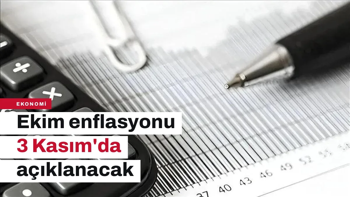 EKİM AYI ENFLASYON BEKLENTİSİ NE? TÜİK enflasyon oranları ne zaman açıklanacak?