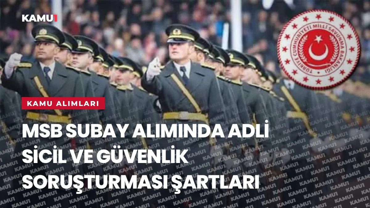 MSB'nin 837 muvazzaf subay alımı ve PERTEM başvuru süreci