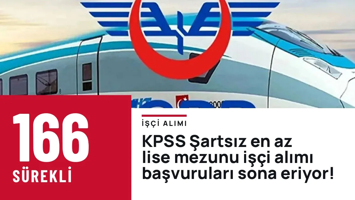 İŞKUR TCDD işçi alımı sonuçları açıklandı mı? Motor ve lokomotif tamircisi,  kaynakçı, elektronik İşçisi, vinç operatörü