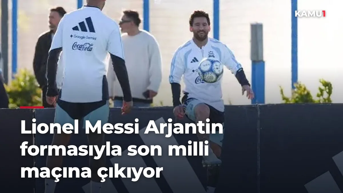 Lionel Messi Arjantin formasıyla son milli maçına çıkıyor
