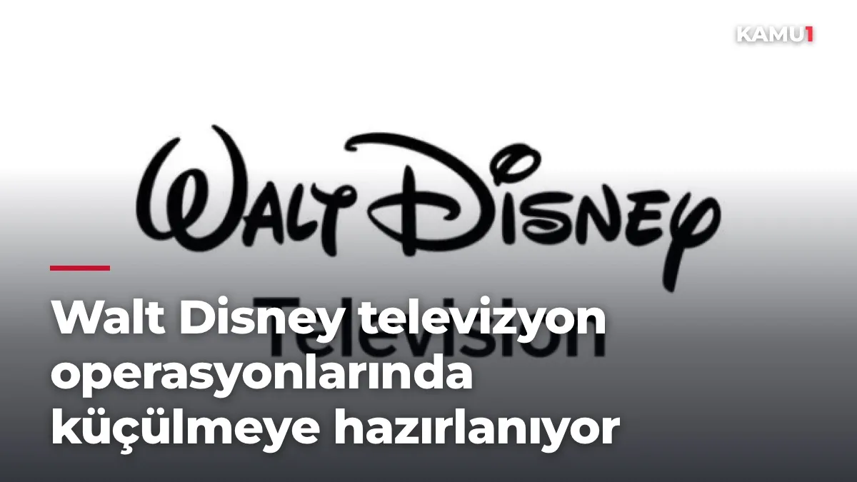 Walt Disney televizyon operasyonlarında küçülmeye hazırlanıyor