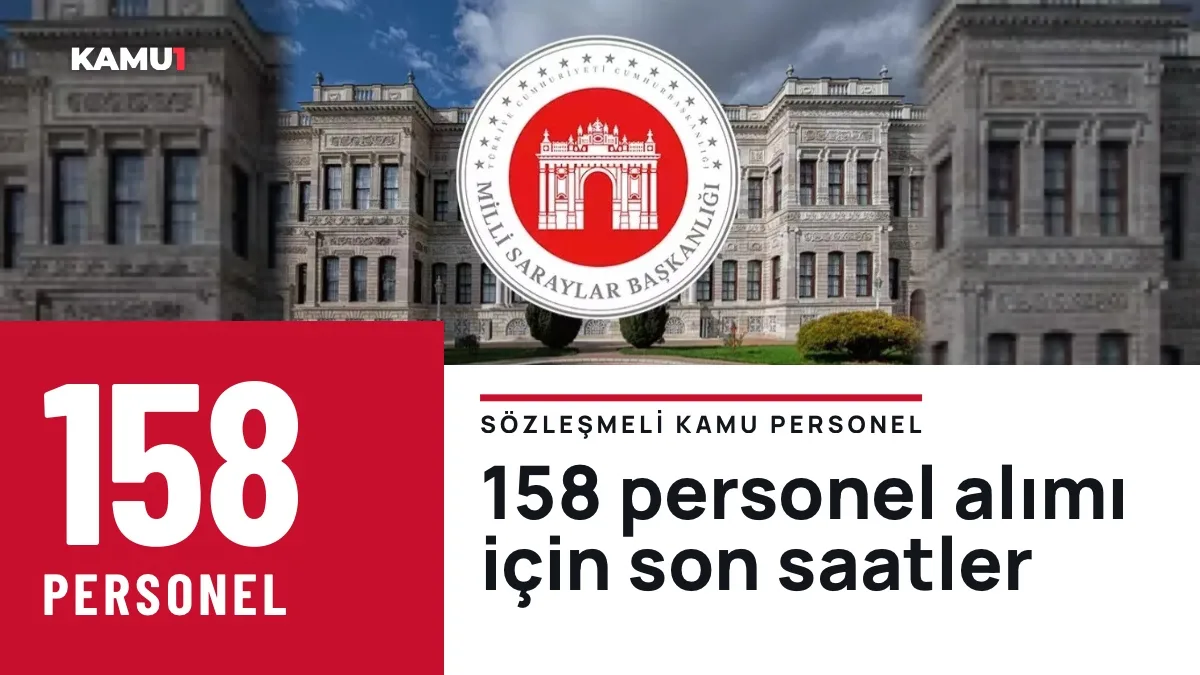 Milli Saraylar İdaresi 158 sözleşmeli personel alımı ve başvuru tarihleri
