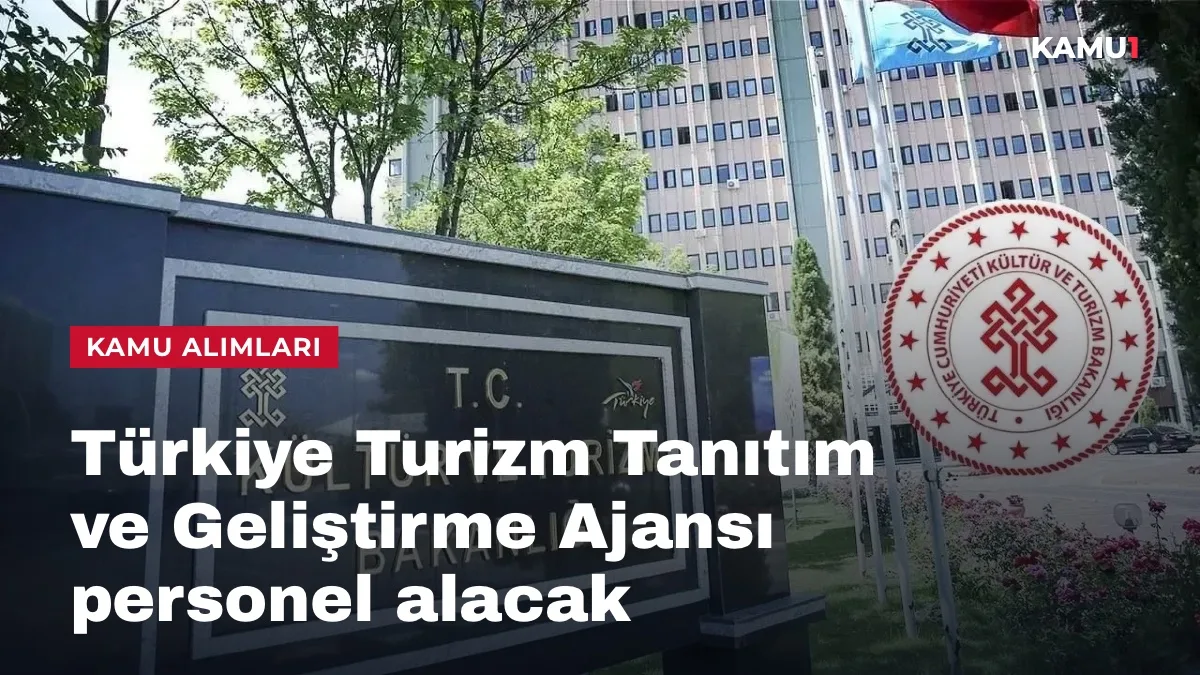 Türkiye Turizm Tanıtım ve Geliştirme Ajansı 7 personel alacak