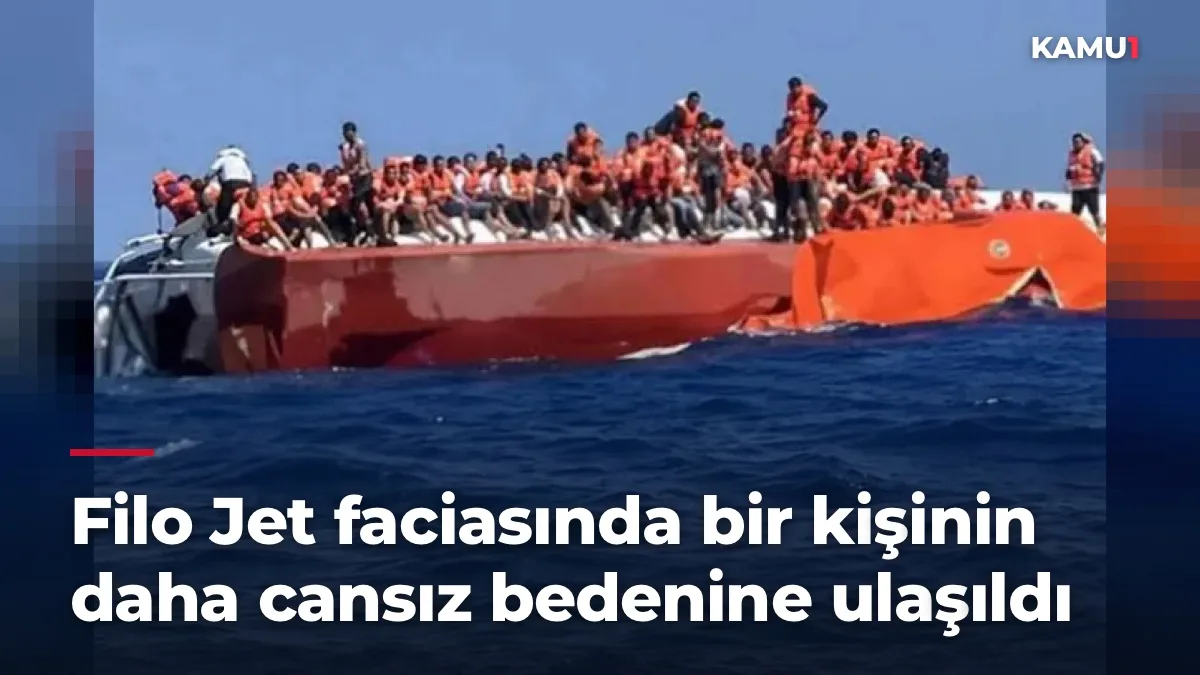Filo Jet faciasında bir kişinin daha cansız bedenine ulaşıldı