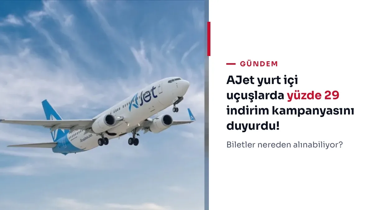 AJet uçağı Cumhuriyet Bayramı yüzde 29 indirim kampanyası kapsamında yurt içi seferlerde