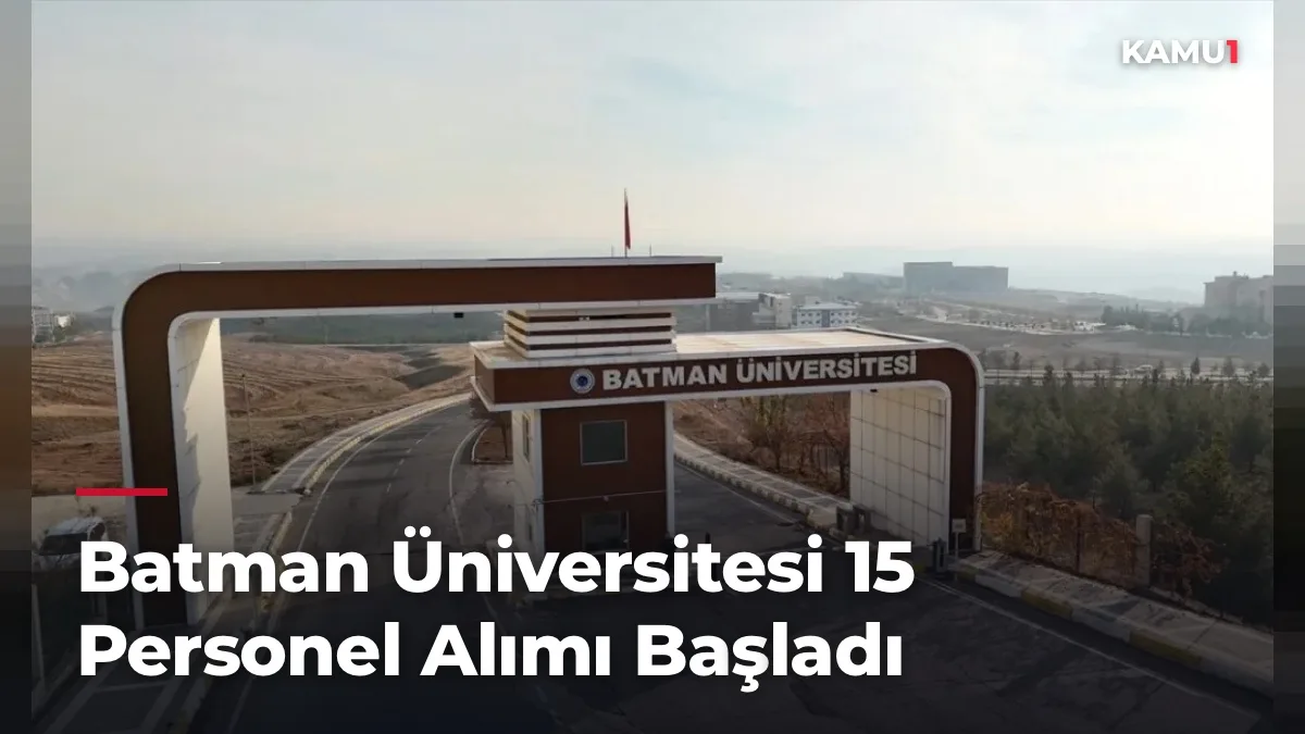 Batman Üniversitesi 15 Personel Alımı Başladı