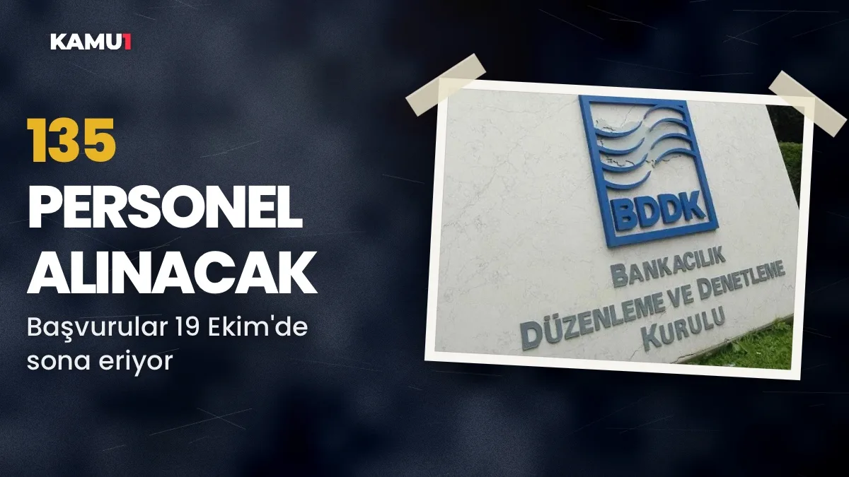 BDDK 135 Personel Alımı için Başvurular 19 Ekim'e Kadar