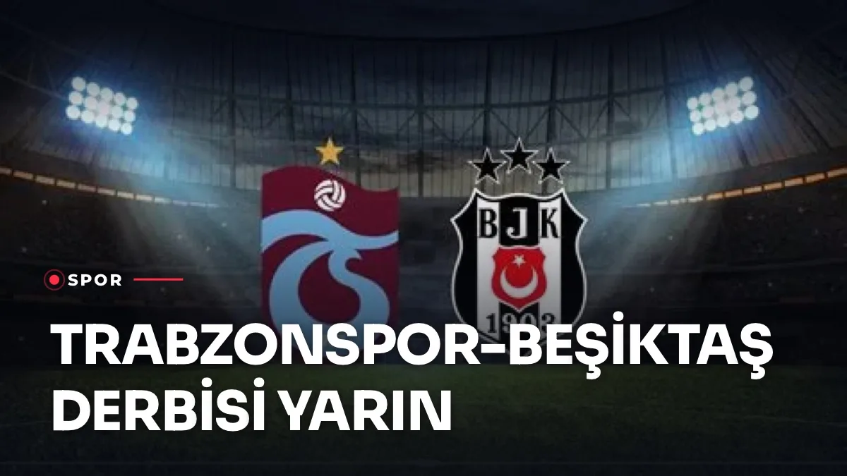 Trabzonspor-Beşiktaş Süper Lig derbisi öncesi Papara Park