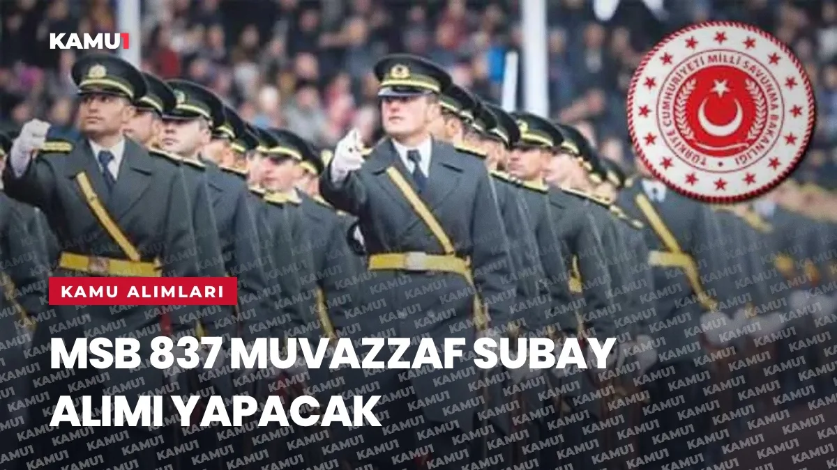 MSB'nin 837 muvazzaf subay alımı ve PERTEM başvuru süreci