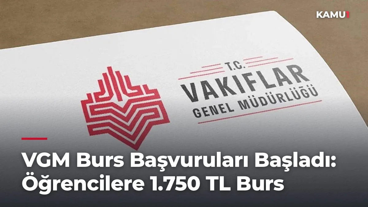 VGM Burs Başvuruları Başladı: İlkokul, Ortaokul ve Lise Öğrencilerine 1.750 TL Burs