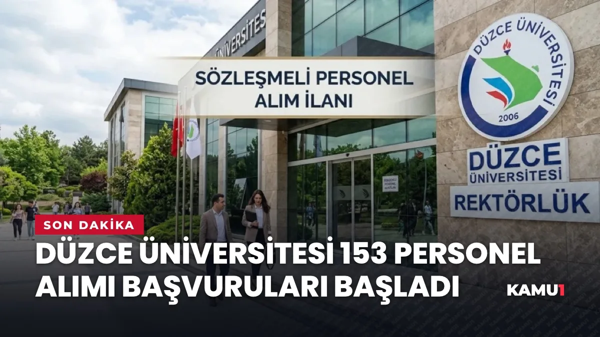 Düzce Üniversitesi 153 Sözleşmeli Personel Alımı Başvuruları Başladı