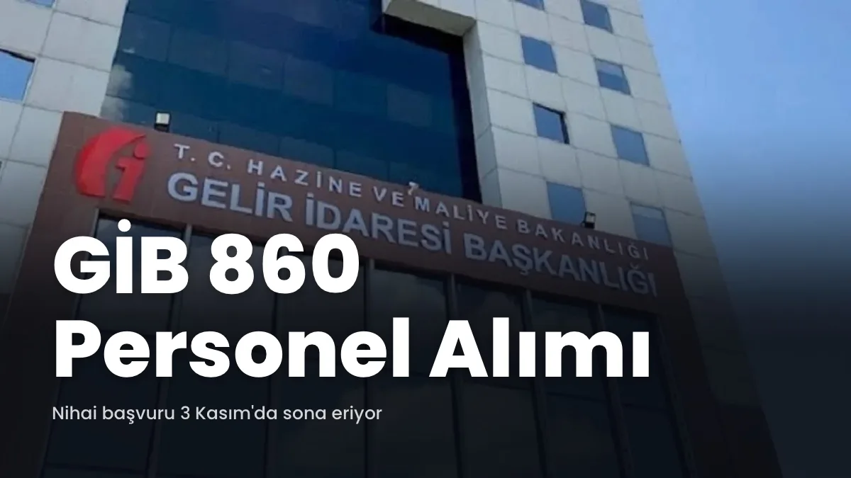 GİB 860 gelir uzman yardımcısı alımı ön başvuru son gün