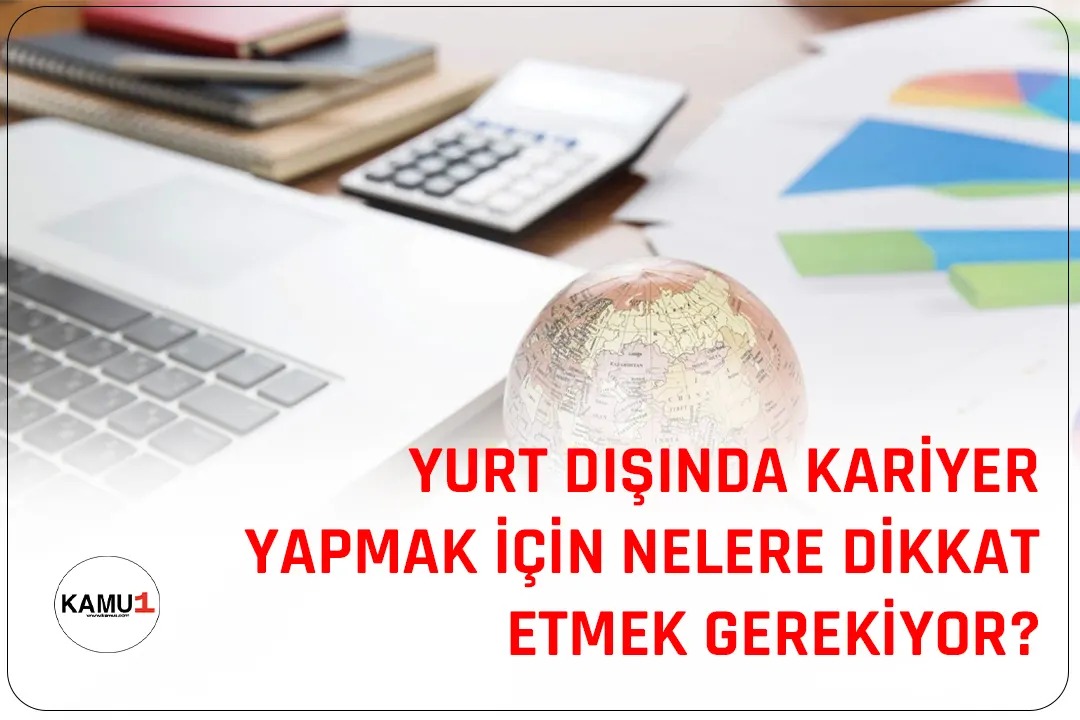 Günümüz dünyasında, yurtdışında kariyer yapmak birçok kişinin hayallerinden biridir.