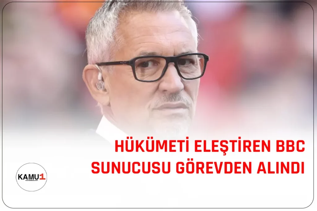 BBC sunucusu Gary Lineker, İngiltere hükümetinin göçmen politikalarına yönelik Twitter'da yaptığı eleştiriler nedeniyle görevinden alındı.