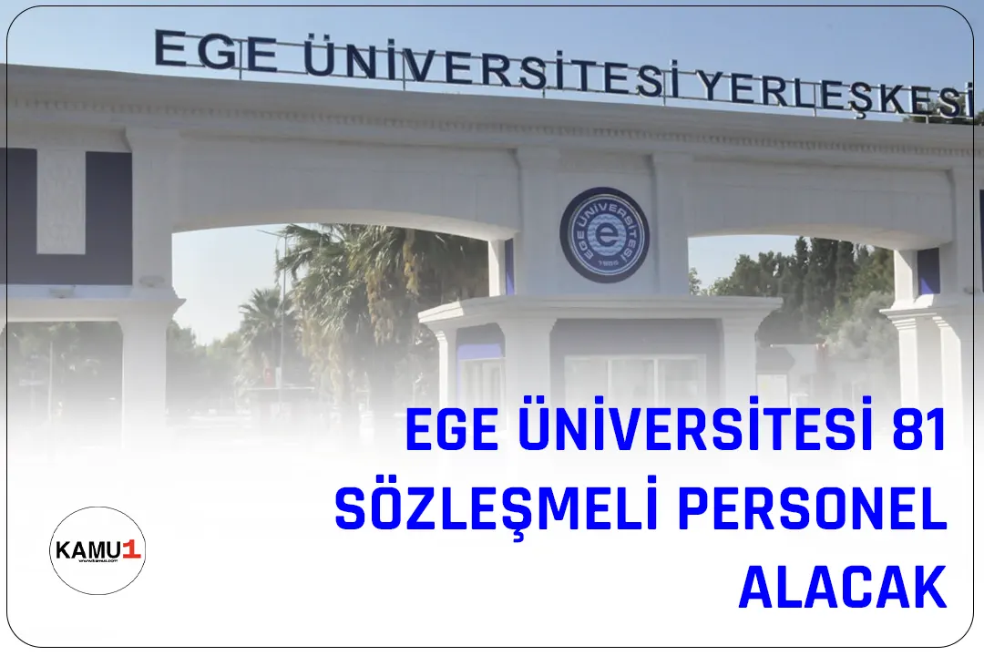 Ege Üniversitesi Sağlık Uygulama ve Araştırma Merkezi Müdürlüğü (Üniversite Hastanesi), ilgili esaslara göre 81 sözleşmeli personel alımı yapacak.