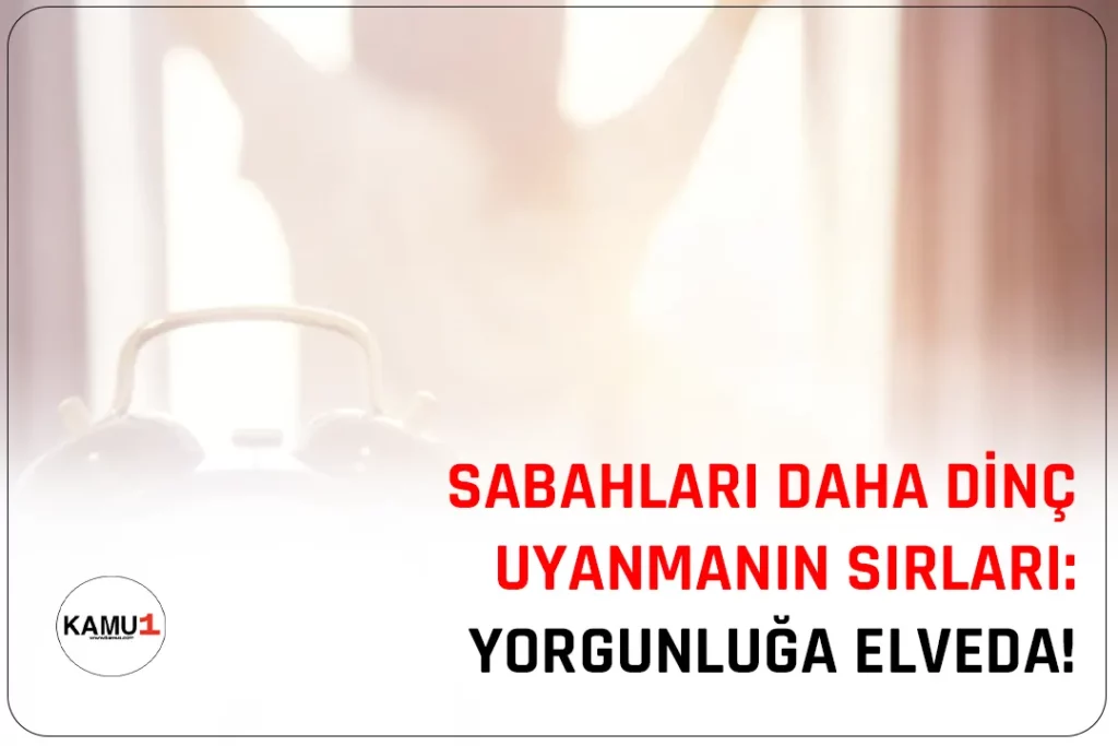 Sabahları yorgun uyanmak, gün boyu enerji düşüklüğü ve verimsizlik yaşamanıza neden olabilir. Peki, sabahları daha dinç uyanmanızı sağlayacak stratejiler nelerdir? İşte enerji dolu bir güne başlamanıza yardımcı olacak tavsiyelerden bazıları...