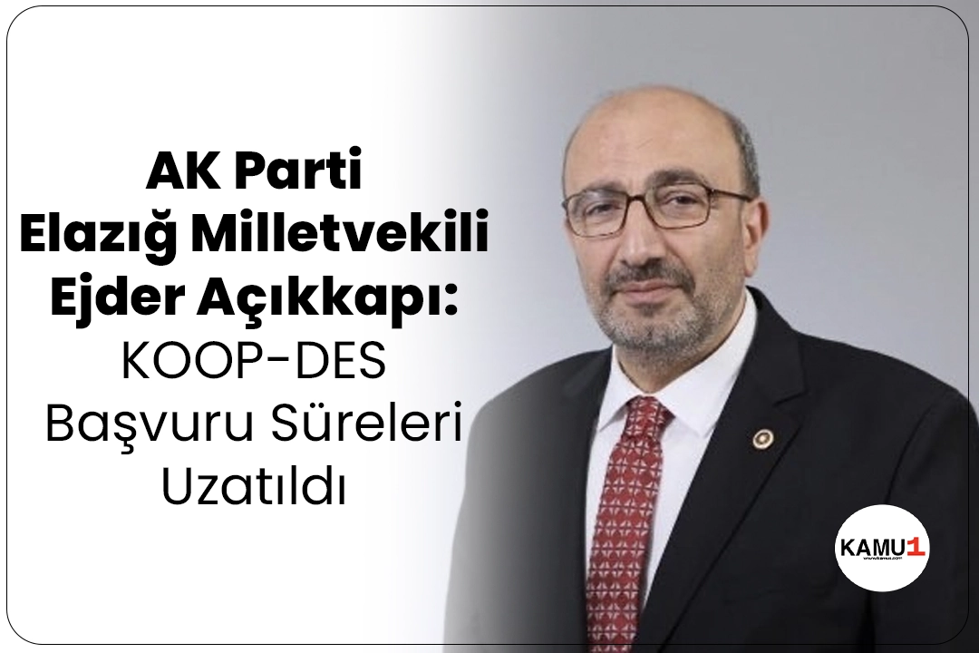 AK Parti Elazığ Milletvekili Ejder Açıkkapı: KOOP-DES Başvuru Süreleri Uzatıldı.TBMM Plan ve Bütçe Komisyonu Üyesi, AK Parti Elazığ Milletvekili Ejder Açıkkapı sosyal medya hesabı üzerinden, Kooperatiflerin Desteklenmesi Programı (KOOP-DES ) başvuru sürelerinin uzatıldığını duyurdu. 