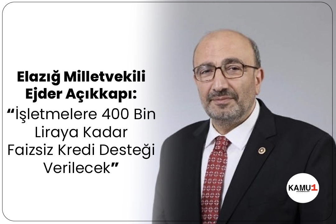 Elazığ Milletvekili Açıkkapı: İşletmelerimize 400 Bin Liraya Kadar Faizsiz Kredi Desteği Verilecek.AK Parti Elazığ Milletvekili Ejder Açıkkapı, hükümetin deprem bölgesine yönelik çalışmalarını hız kesmeden sürdürdüğünü, deprem bölgesindeki KOBİ'lerin bir an önce toparlanmaları için faizsiz kredi desteği sağlanacağını söyledi.