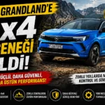 Yeni Opel Grandland 4×4 Türkiye Yollarında: Fiyatı ve Özellikleri Belli Oldu!